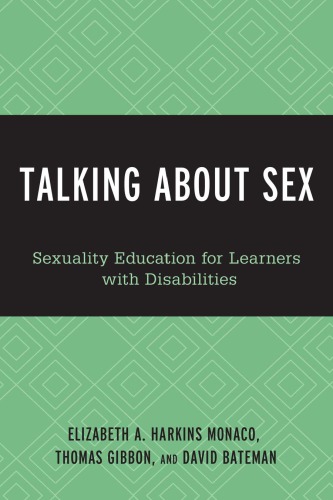 Talking About Sex Sexuality Education For Learners With Disabilities Elizabeth A Harkins Monaco Thomas Gibbon David Bateman Eds