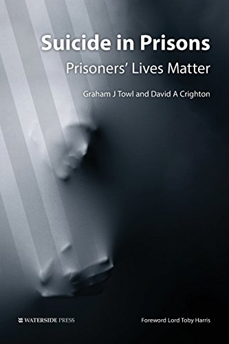 Suicide In Prisons Prisoners Lives Matter Graham J Towl David A Crighton