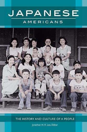 Japanese Americans The History And Culture Of A People Jonathan H X Lee