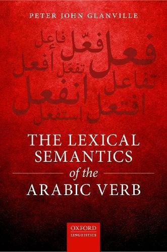 The Lexical Semantics Of The Arabic Verb Peter John Glanville