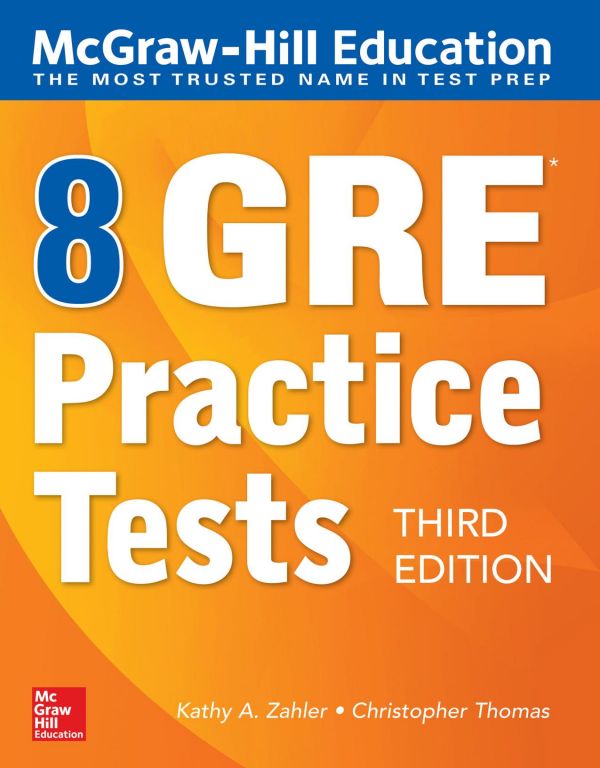 Mcgrawhill Education 8 Gre Practice Tests 3rd Edition Kathy A Zahler