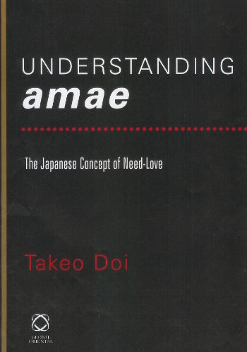 Understanding Amae The Japanese Concept Of Needlove Takeo Doi