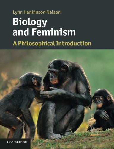 Biology And Feminism A Philosophical Introduction Lynn Hankinson Nelson