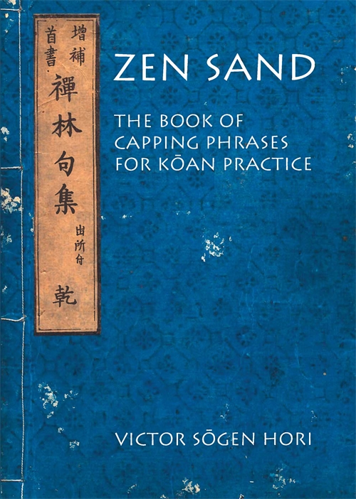 Zen Sand The Book Of Capping Phrases For Koan Practice Victor Sgen Hori