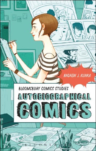 Autobiographical Comics Andrew J Kunka