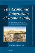 The Economic Integration Of Roman Italy Rural Communities In A Globalising World Tymon De Haas Gijs Tol