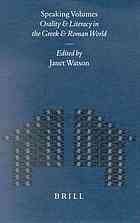 Speaking Volumes Orality And Literacy In The Greek And Roman World Watson