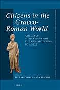 Citizens In The Graecoroman World Aspects Of Citizenship From The Archaic Period To Ad 212 Anna Busetto