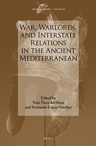 War Warlords And Interstate Relations In The Ancient Mediterranean Aco Del Hoyo Toni