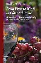From Vines To Wines In Classical Rome A Handbook Of Viticulture And Oenology In Rome And The Roman West Thurmond
