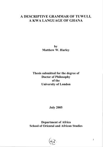 A Descriptive Grammar Of Tuwuli A Kwa Language Of Ghana Matthew W Harley