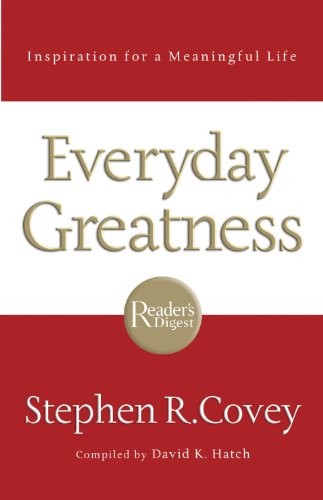 Everyday Greatness Inspiration For A Meaningful Life Reprint Stephen R Covey