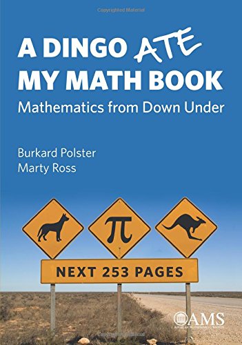 A Dingo Ate My Math Book Mathematics From Down Under Burkard Polstermarty Ross