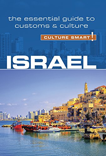 Israel Culture Smart The Essential Guide To Customs Culture Third Edition Jeffrey Geri