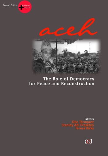 Aceh The Role Of Democracy For Peace And Reconstruction 2nd Edition Olle Trnquist