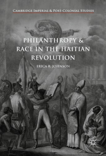 Philanthropy And Race In The Haitian Revolution Erica R Johnson