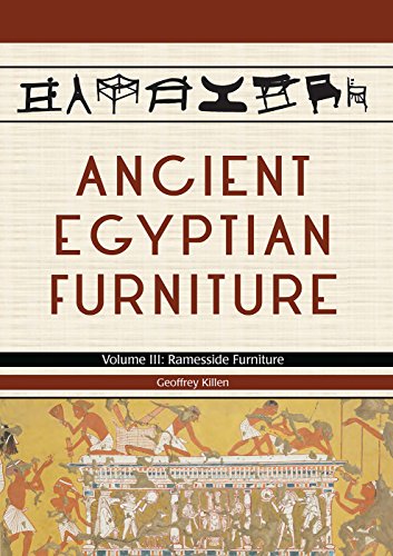 Ancient Egyptian Furniture Volume Iii Ramesside Furniture 1st Edition Geoffrey Killen