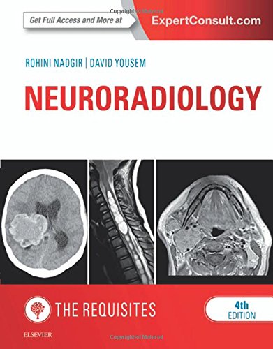 Neuroradiology The Requisites 4th Edition Rohini Nadgir David M Yousem