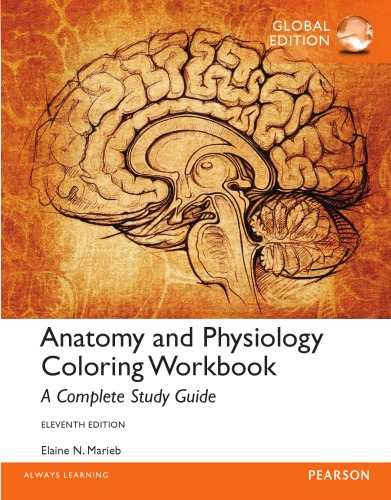 Anatomy Physiology Coloring Workbook A Complete Study Guide 11th Global Marieb