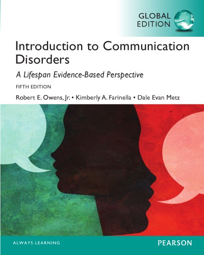 Introduction To Communication Disorders A Lifespan Evidencebased Perspective 5th Global Robert E Owens