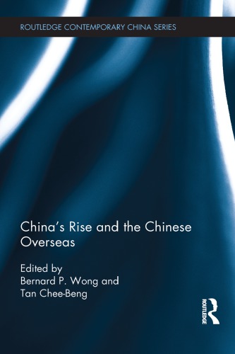 Chinas Rise And The Chinese Overseas Bernard P Wong Tan Cheebeng Eds