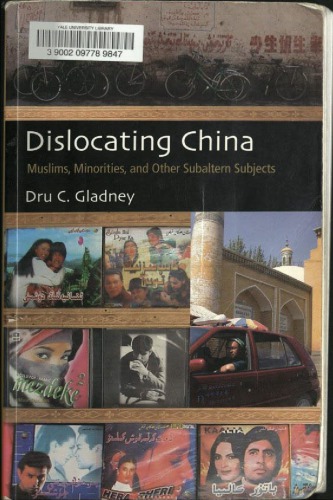 Dislocating China Muslims Minorities And Other Subaltern Subjects Dru C Gladney