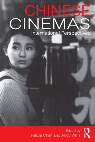 Chinese Cinemas International Perspectives Felicia Chan Andy Willis Eds
