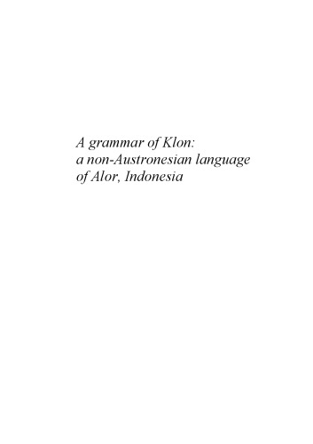 A Grammar Of Klon A Nonaustronesian Language Of Alor Indonesia Baird