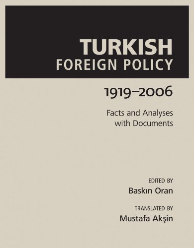 Turkish Foreign Policy 19192006 Facts And Analyses With Documents Baskin Oran Editor