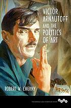 Victor Arnautoff And The Politics Of Art Robert W Cherny