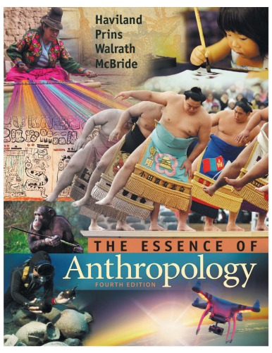 The Essence Of Anthropology 4th Edition William A Haviland Harald El Prins