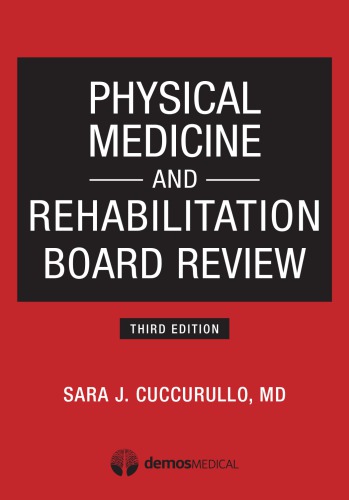 Physical Medicine And Rehabilitation Board Review 3rd Sara Cuccurullo