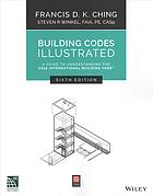 Building Codes Illustrated A Guide To Understanding The 2018 International Building Code 6th Edition Francis D K Ching