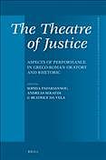 Aspects Of Performance In Grecoroman Oratory And Rhetoric A Theatre Of Justice Andreas Serafim