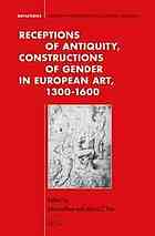 Receptions Of Antiquity Constructions Of Gender In European Art 13001600 Marice Rose