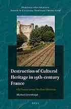 Destruction Of Cultural Heritage In 19thcentury France Old Stones Versus Modern Identities Greenhalgh