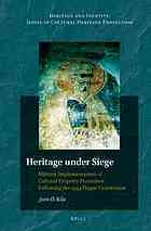 Heritage Under Siege Military Implementation Of Cultural Property Protection Following The 1954 Hague Convention Kila