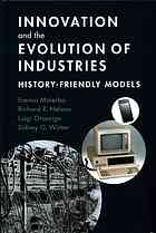Innovation And The Evolution Of Industries Historyfriendly Models Malerba