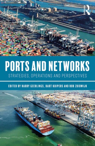 Ports And Networks Strategies Operations And Perspectives Harry Geerlings