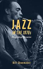 Jazz In The 1970s Diverging Streams Shoemaker Bill