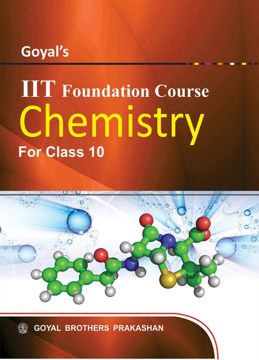 Goyals Iit Foundation Course Chemistry For Class 10 A Ramakrishna