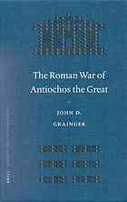 The Roman War Of Antiochos The Great Grainger John D
