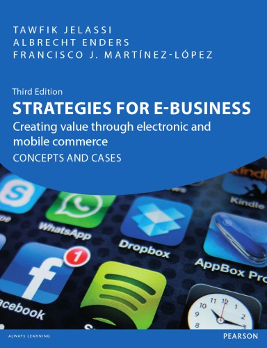 Strategies For Ebusiness Creating Value Through Electronic And Mobile Commerce Concepts And Cases Third Edition Enders