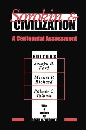 Sorokin And Civilization A Centennial Assessment Ford Joseph Brandon Richard