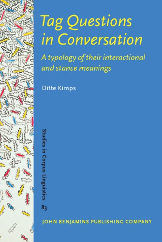Tag Questions In Conversation A Typology Of Their Interactional And Stance Meanings Kimps