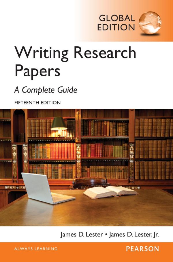Writing Research Papers A Complete Guide 15th Global Lester