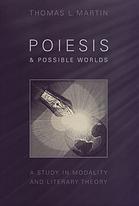 Poiesis And Possible Worlds A Study In Modality And Literary Theory Thomas L Martin
