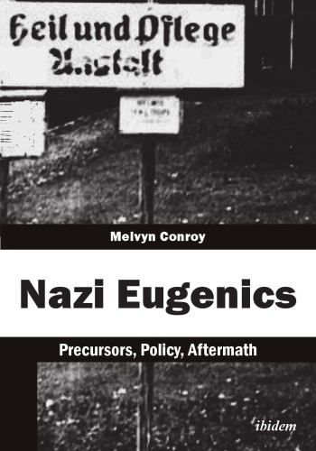 Nazi Eugenics Precursors Policy Aftermath Melvyn Conroy