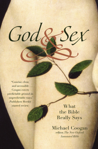 God And Sex What The Bible Really Says 1st Ed Coogan Michael David