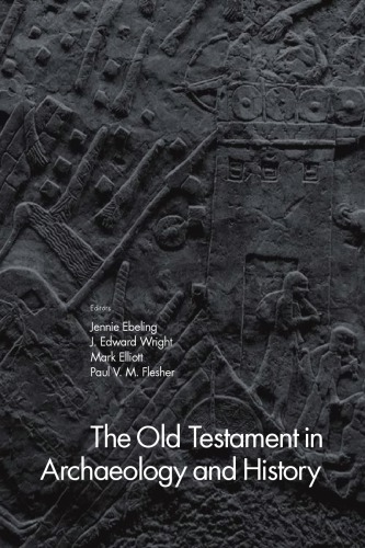 The Old Testament In Archaeology And History Jennie Ebeling J Edward Wright
